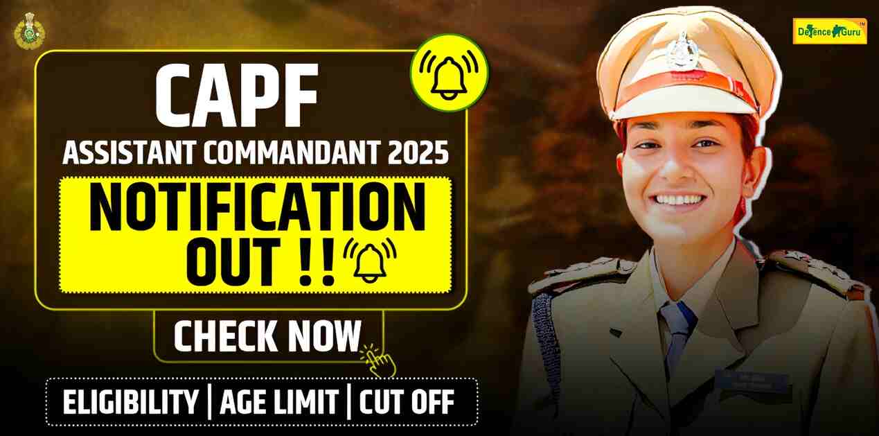 CAPF AC (Assistant Commandant) Notification 2025 - Apply Now